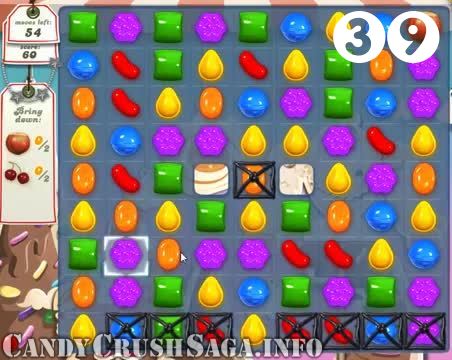 Candy Crush Saga : Level 39 – Videos, Cheats, Tips and Tricks