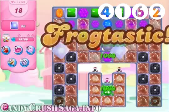 Candy Crush Saga : Level 4162 – Videos, Cheats, Tips and Tricks