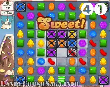 Candy Crush Saga : Level 41 – Videos, Cheats, Tips and Tricks