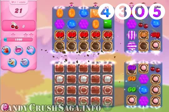 Candy Crush Saga : Level 4305 – Videos, Cheats, Tips and Tricks