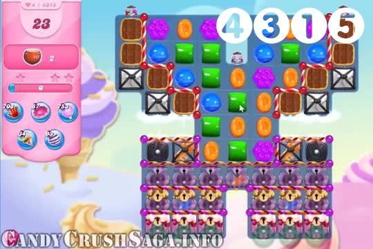Candy Crush Saga : Level 4315 – Videos, Cheats, Tips and Tricks