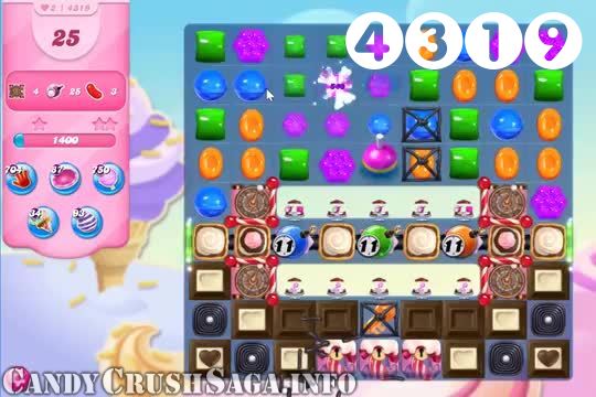 Candy Crush Saga : Level 4319 – Videos, Cheats, Tips and Tricks