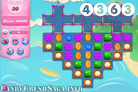 Candy Crush Saga : Level 4363 – Videos, Cheats, Tips and Tricks