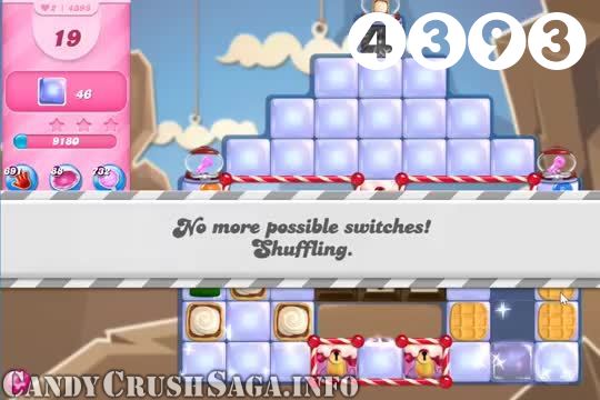 Candy Crush Saga : Level 4393 – Videos, Cheats, Tips and Tricks