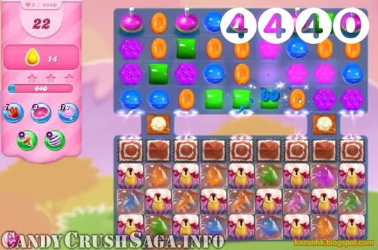 Candy Crush Saga : Level 4440 – Videos, Cheats, Tips and Tricks