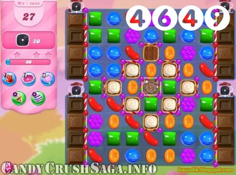 Candy Crush Saga : Level 4649 – Videos, Cheats, Tips and Tricks