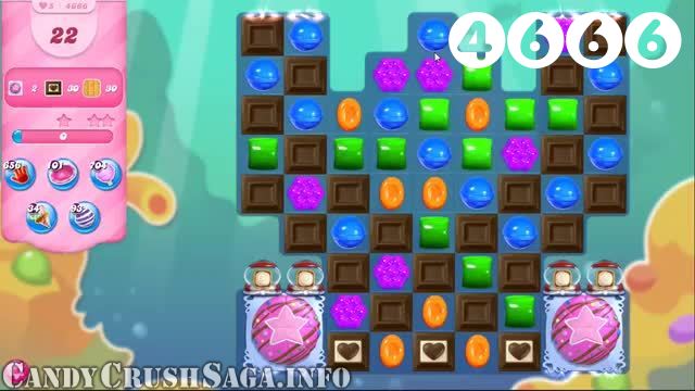 Candy Crush Saga : Level 4666 – Videos, Cheats, Tips and Tricks
