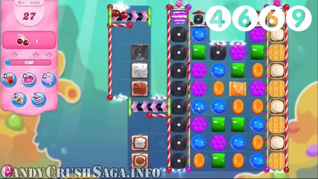 Candy Crush Saga : Level 4669 – Videos, Cheats, Tips and Tricks