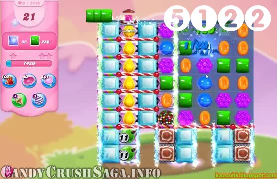 Candy Crush Saga : Level 5122 – Videos, Cheats, Tips and Tricks