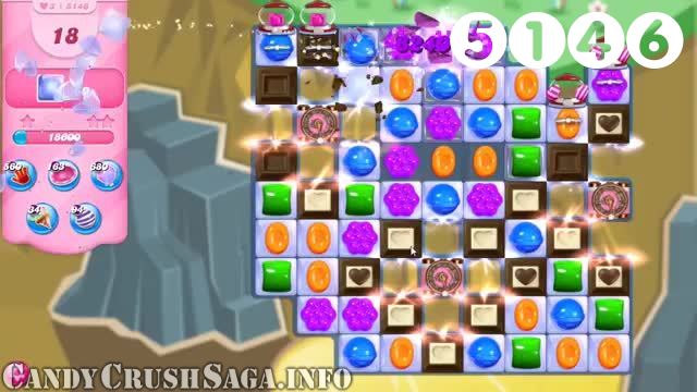 Candy Crush Saga : Level 5146 – Videos, Cheats, Tips and Tricks