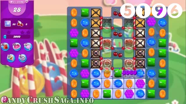 Candy Crush Saga : Level 5196 – Videos, Cheats, Tips and Tricks