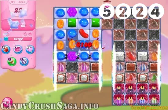 Candy Crush Saga : Level 5224 – Videos, Cheats, Tips and Tricks