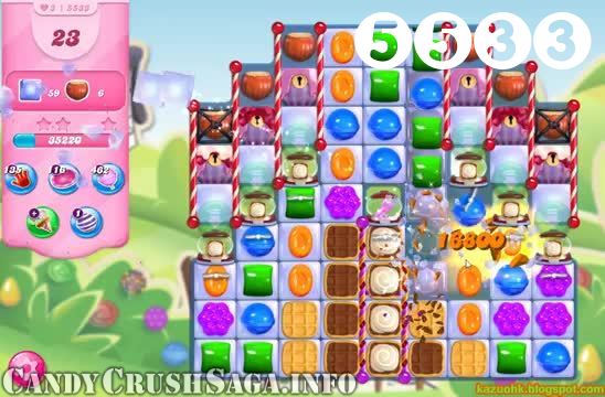 Candy Crush Saga : Level 5533 – Videos, Cheats, Tips and Tricks