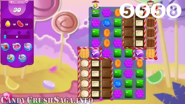 Candy Crush Saga : Level 5558 – Videos, Cheats, Tips and Tricks