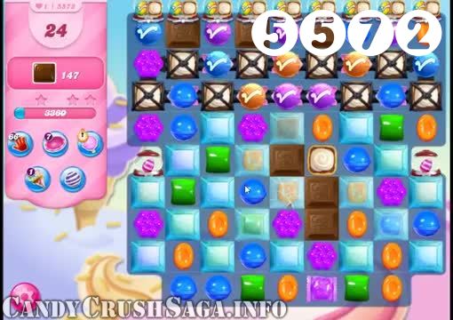 Candy Crush Saga : Level 5572 – Videos, Cheats, Tips and Tricks