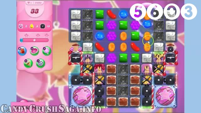 Candy Crush Saga : Level 5603 – Videos, Cheats, Tips and Tricks