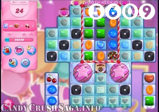 Candy Crush Saga : Level 5609 – Videos, Cheats, Tips and Tricks