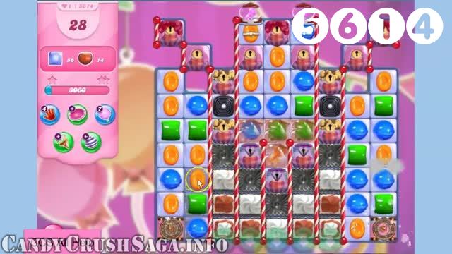 Candy Crush Saga : Level 5614 – Videos, Cheats, Tips and Tricks