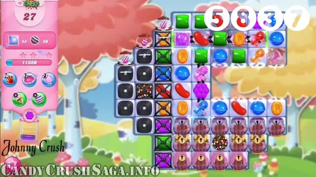 Candy Crush Saga : Level 5837 – Videos, Cheats, Tips and Tricks
