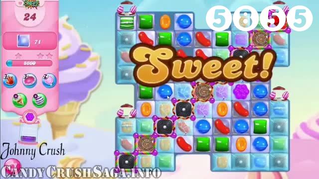 Candy Crush Saga : Level 5855 – Videos, Cheats, Tips and Tricks