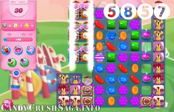 Candy Crush Saga : Level 5857 – Videos, Cheats, Tips and Tricks