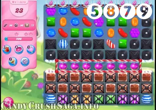 Candy Crush Saga : Level 5879 – Videos, Cheats, Tips and Tricks