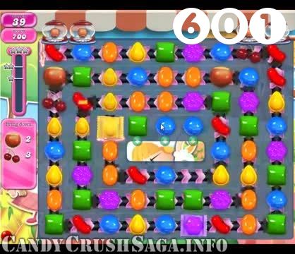 Candy Crush Saga : Level 601 – Videos, Cheats, Tips and Tricks