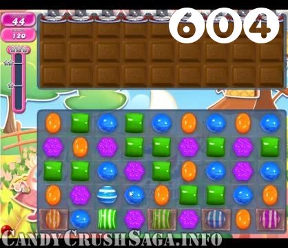 Candy Crush Saga : Level 604 – Videos, Cheats, Tips and Tricks