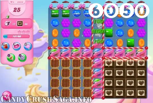 Candy Crush Saga : Level 6050 – Videos, Cheats, Tips and Tricks