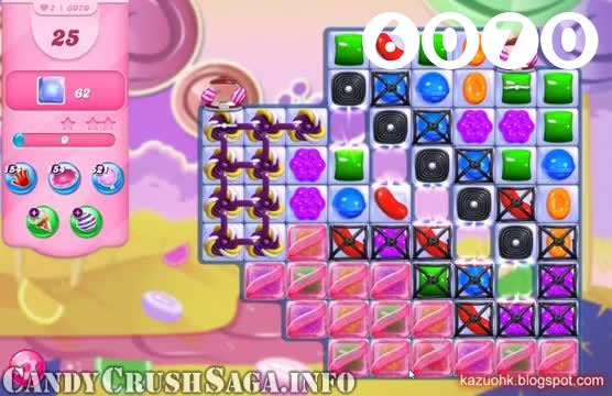 Candy Crush Saga : Level 6070 – Videos, Cheats, Tips and Tricks