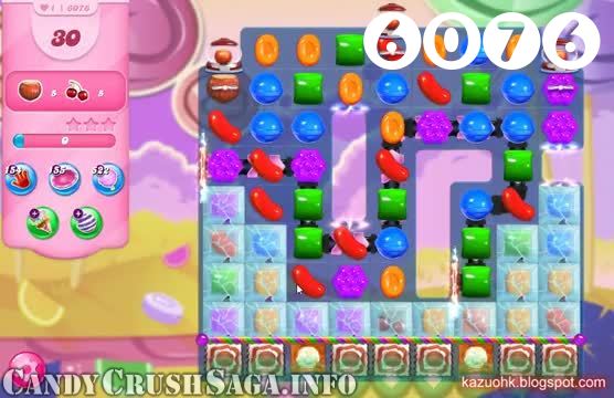 Candy Crush Saga : Level 6076 – Videos, Cheats, Tips and Tricks