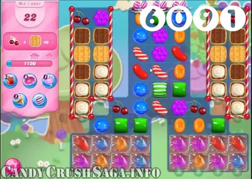 Candy Crush Saga : Level 6091 – Videos, Cheats, Tips and Tricks