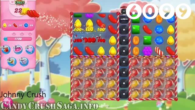 Candy Crush Saga : Level 6099 – Videos, Cheats, Tips and Tricks