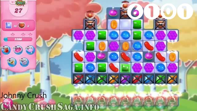 Candy Crush Saga : Level 6101 – Videos, Cheats, Tips and Tricks