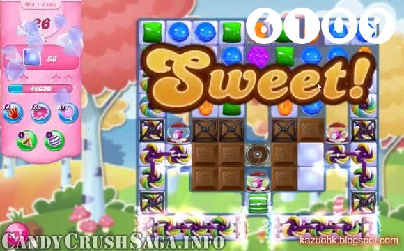 Candy Crush Saga : Level 6109 – Videos, Cheats, Tips and Tricks