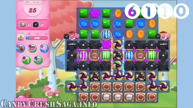 Candy Crush Saga : Level 6110 – Videos, Cheats, Tips and Tricks