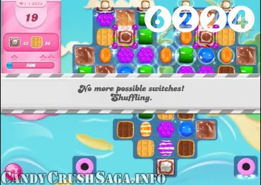 Candy Crush Saga : Level 6224 – Videos, Cheats, Tips and Tricks
