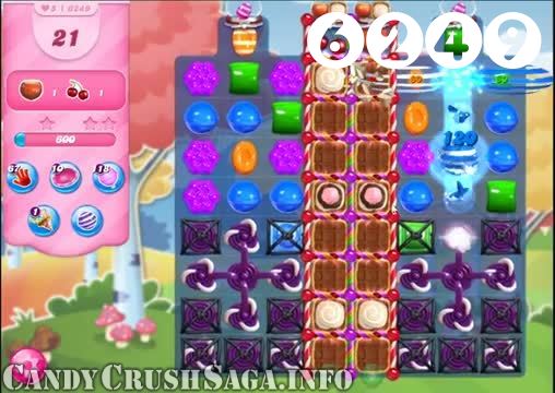 Candy Crush Saga : Level 6249 – Videos, Cheats, Tips and Tricks
