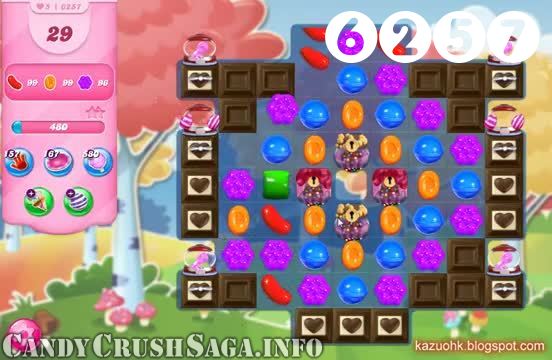 Candy Crush Saga : Level 6257 – Videos, Cheats, Tips and Tricks