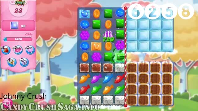 Candy Crush Saga : Level 6258 – Videos, Cheats, Tips and Tricks