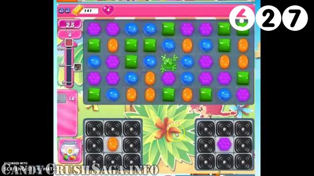 Candy Crush Saga : Level 627 – Videos, Cheats, Tips and Tricks