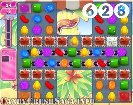 Candy Crush Saga : Level 628 – Videos, Cheats, Tips and Tricks