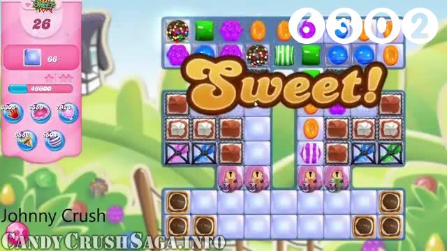 Candy Crush Saga : Level 6302 – Videos, Cheats, Tips and Tricks