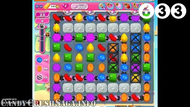 Candy Crush Saga : Level 633 – Videos, Cheats, Tips and Tricks