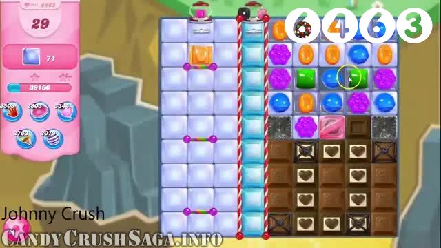 Candy Crush Saga : Level 6463 – Videos, Cheats, Tips and Tricks