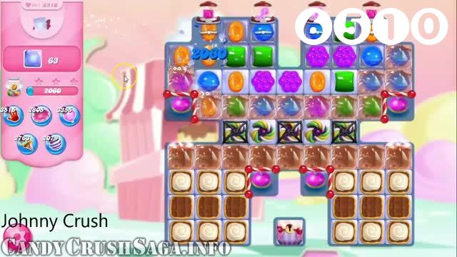 Candy Crush Saga : Level 6510 – Videos, Cheats, Tips and Tricks