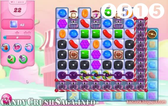 Candy Crush Saga : Level 6515 – Videos, Cheats, Tips and Tricks