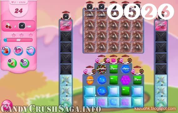 Candy Crush Saga : Level 6526 – Videos, Cheats, Tips and Tricks