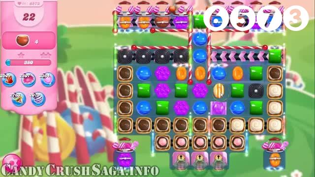 Candy Crush Saga : Level 6573 – Videos, Cheats, Tips and Tricks