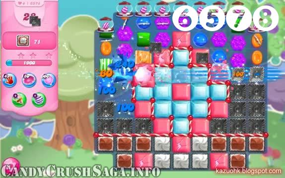Candy Crush Saga : Level 6578 – Videos, Cheats, Tips and Tricks